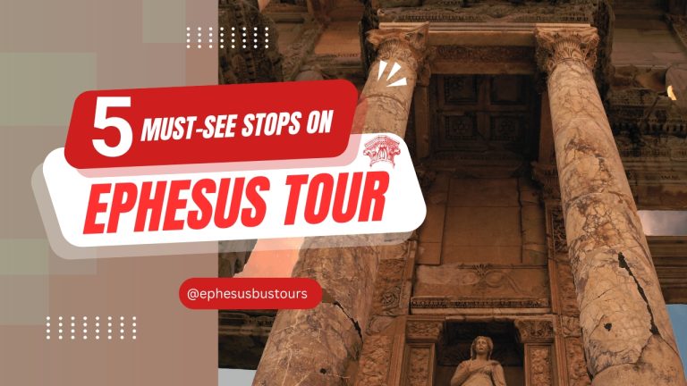 5 must see spots on Ephesus tour
