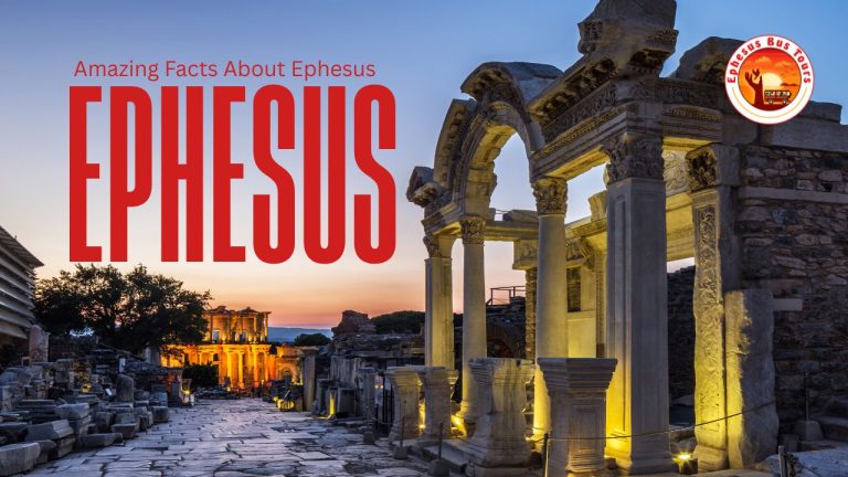 Amazing Facts about Ephesus