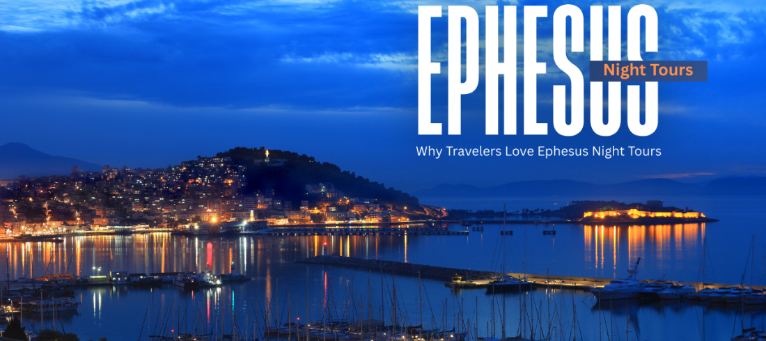 Ephesus Night Tours