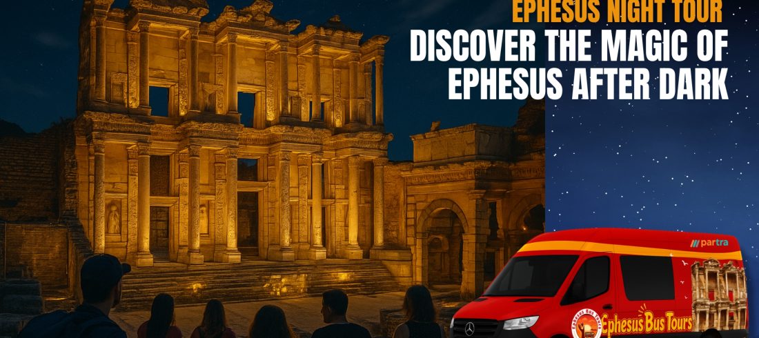 Ephesus Night Tours