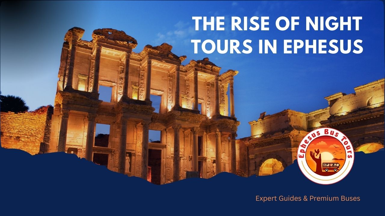 Ephesus Night tour